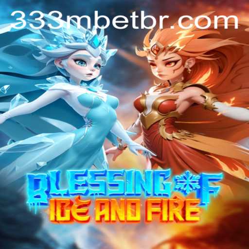 Unlocking the Mysteries of Blessing of Ice and Fire: A Game of Strategy and Survival